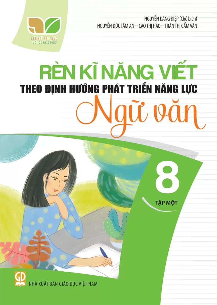 RÈN KĨ NĂNG VIẾT THEO ĐỊNH HƯỚNG PHÁT TRIỂN NĂNG LỰC NGỮ VĂN LỚP 8 - TẬP 1 (Kết nối tri thức với cuộc sống)